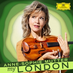 Cover of Anne-Sophie Mutter: My London
