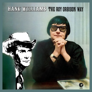 Cover of Hank Williams the Roy Orbison Way