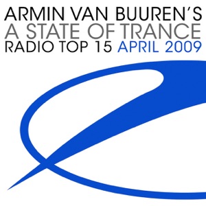 Cover of A State Of Trance Radio Top 15 - April 2009