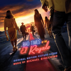 Hoes van Bad Times at the El Royale: Original Motion Picture Score