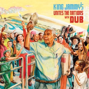 Cover of King Jammy's Unites The Nations With Dub