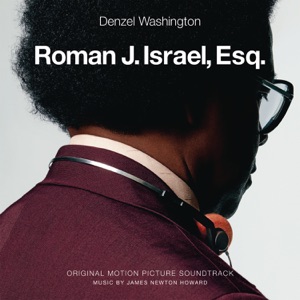 Hoes van Roman J. Israel, Esq. (Original Motion Picture Soundtrack)