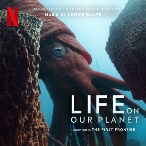 Hoes van The First Frontier: Chapter 2 (Soundtrack from the Netflix Series "Life on Our Planet")