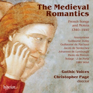 Hoes van The Medieval Romantics: French Songs & Motets 1340-1440