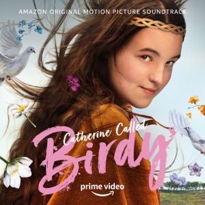 Cover of Catherine Called Birdy: Amazon Original Motion Picture Soundtrack
