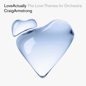 Hoes van Love Actually: The Love Themes for Orchestra