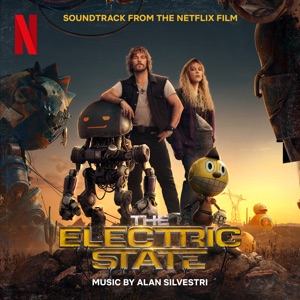 Cover of The Electric State: Soundtrack from the Netflix Film