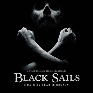 Cover of Black Sails: A Starz Original Series Soundtrack