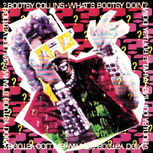 Cover of What's Bootsy Doin'?