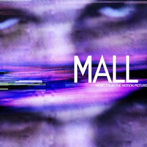 Cover of MALL: Music From the Motion Picture