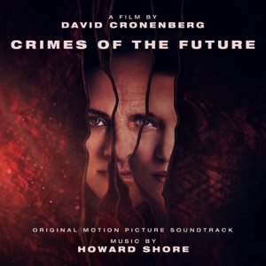 Hoes van Crimes of the Future: Original Motion Picture Soundtrack