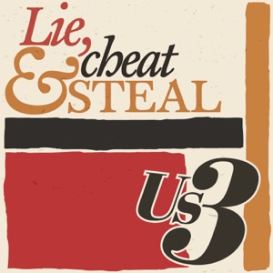 Hoes van Lie, Cheat & Steal