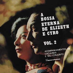 Cover of A bossa eterna de Elizeth e Cyro vol. 2