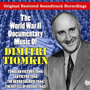 Cover of The World War II Documentary Music of Dimitri Tiomkin