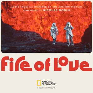 Cover of Fire of Love: Music From and Inspired by the Motion Picture