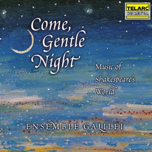 Cover of Come, Gentle Night: Music of Shakespeare's World