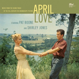 Cover of April Love (Music From the Soundtrack of the 20th Century-Fox Cinemascope Picture)
