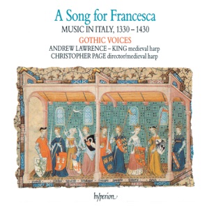 Hoes van A Song for Francesca: Music in Italy, 1330-1430