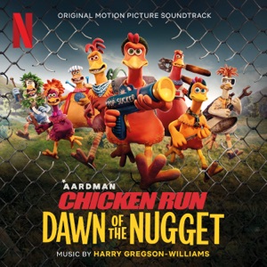 Hoes van Chicken Run: Dawn of the Nugget (Original Motion Picture Soundtrack)