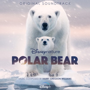 Hoes van Disneynature: Polar Bear (Original Soundtrack)