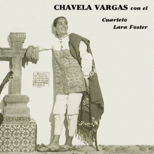 Cover of Chavela Vargas con el Cuarteto Lara Foster
