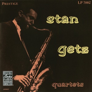 Hoes van Stan Getz Quartets