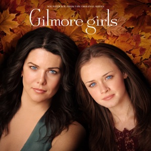 Hoes van Gilmore Girls - Soundtrack from the Original Series