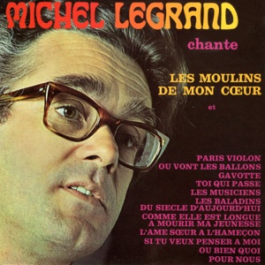Hoes van Michel Legrand chante Les Moulins de mon cœur