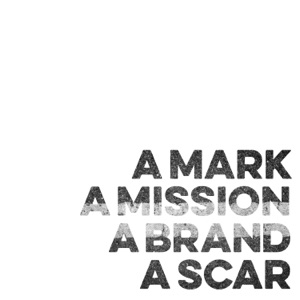 Cover of A Mark, A Mission, A Brand, A Scar