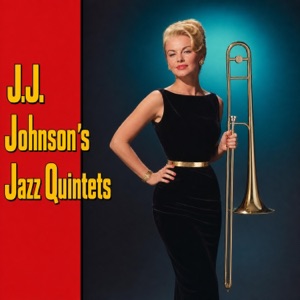 Cover of J.J. Johnson's Jazz Quintets