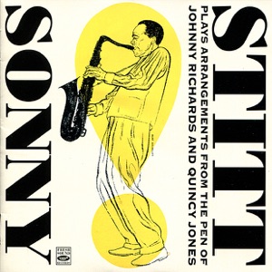 Cover of Sonny Stitt Plays Arrangements From the Pen of Johnny Richards and Quincy Jones