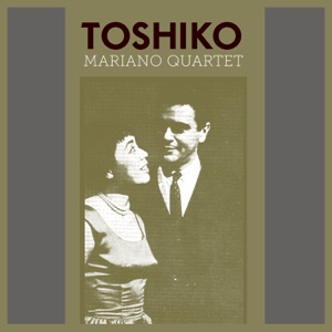 Hoes van Toshiko Mariano Quartet