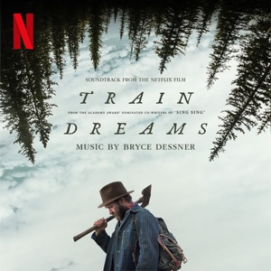Hoes van Train Dreams: Soundtrack from the Netflix Film