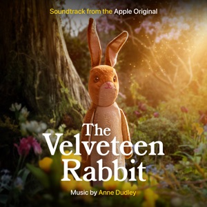 Cover of The Velveteen Rabbit: Soundtrack from the Apple Original