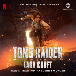 Hoes van Tomb Raider: The Legend of Lara Croft (Soundtrack from the Netflix Series)