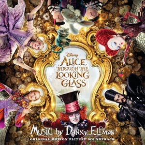 Hoes van Alice Through the Looking Glass: Original Motion Picture Soundtrack