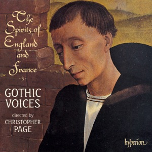 Hoes van The Spirits of England and France, 3: Binchois and His Contemporaries