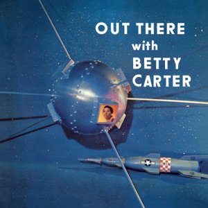 Hoes van Out There With Betty Carter