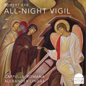 Cover of Robert Kyr: All‐Night Vigil