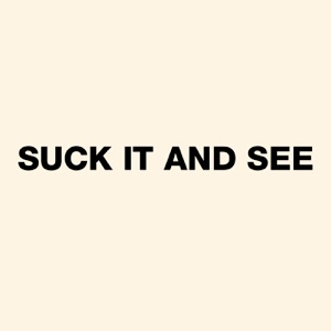 Hoes van Suck It and See