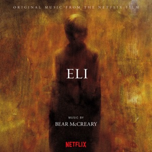 Cover of Eli: Original Music From the Netflix Film