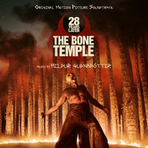 Cover of 28 Years Later: The Bone Temple: Original Motion Picture Soundtrack