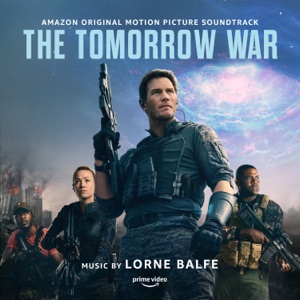 Cover of The Tomorrow War (Amazon Original Motion Picture Soundtrack)