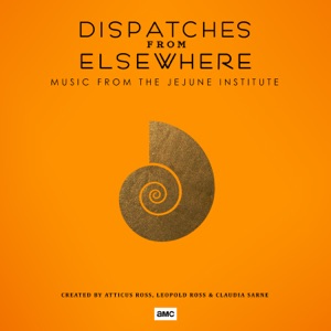 Cover of Dispatches From Elsewhere (Music From The Jejune Institute)