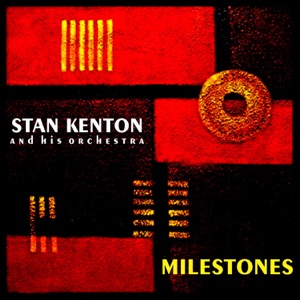 Hoes van Stan Kenton's Milestones