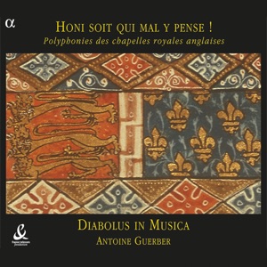 Cover of Honi soit qui mal y pense ! Polyphonies des chapelles royales anglaises