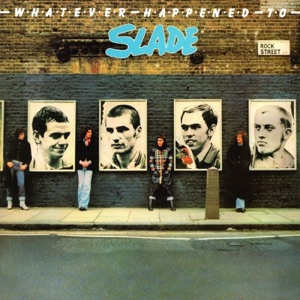 Cover of Whatever Happened to Slade
