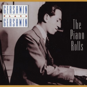 Hoes van Gershwin Plays Gershwin: The Piano Rolls
