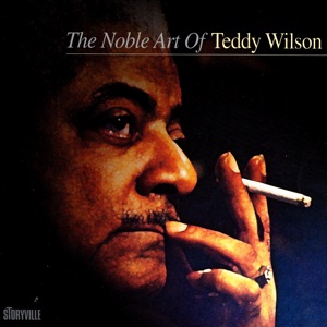 Cover of The Noble Art Of Teddy Wilson