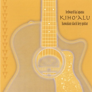 Hoes van Kihoʻalu: Hawaiian Slack Key Guitar